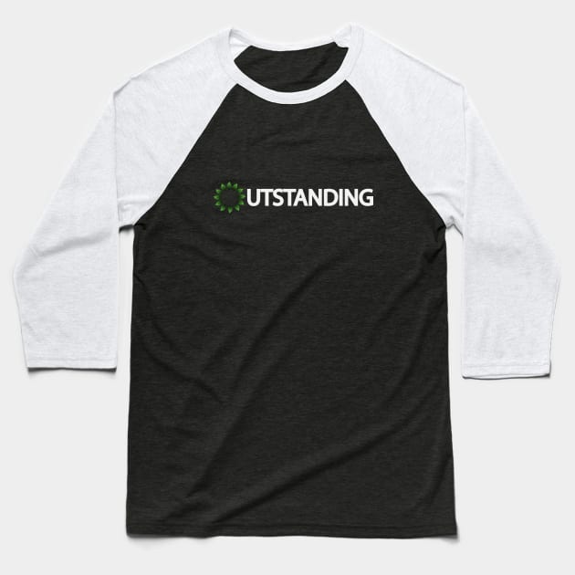 Outstanding being outstanding artistic typography Baseball T-Shirt by DinaShalash